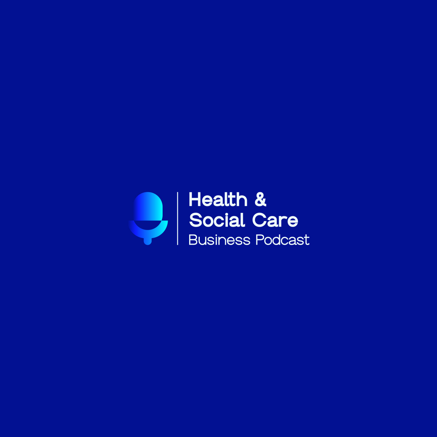 The Health and Social Care Business Podcast